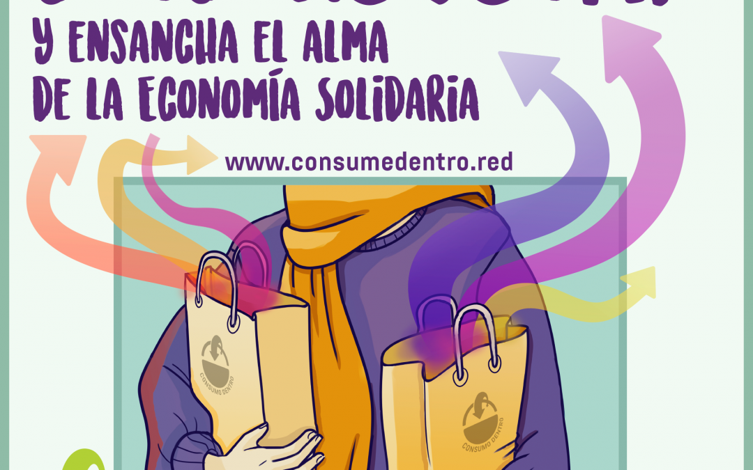 Consume Dentro y Ensancha el alma de la Economía Solidaria