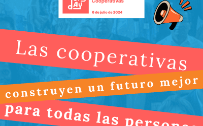 “Ser cooperativista”. Día Internacional de las Cooperativas 6 de julio